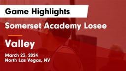 Somerset Academy Losee vs Valley  Game Highlights - March 23, 2024