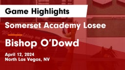 Somerset Academy Losee vs Bishop O’Dowd Game Highlights - April 12, 2024