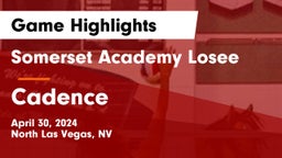 Somerset Academy Losee vs Cadence Game Highlights - April 30, 2024