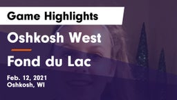 Oshkosh West  vs Fond du Lac  Game Highlights - Feb. 12, 2021
