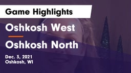 Oshkosh West  vs Oshkosh North  Game Highlights - Dec. 3, 2021