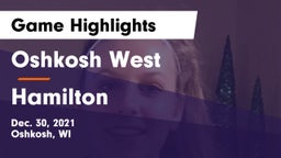 Oshkosh West  vs Hamilton  Game Highlights - Dec. 30, 2021