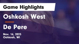 Oshkosh West  vs De Pere  Game Highlights - Nov. 16, 2023