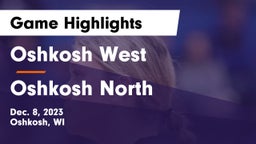 Oshkosh West  vs Oshkosh North  Game Highlights - Dec. 8, 2023