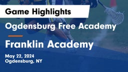 Ogdensburg Free Academy  vs Franklin Academy  Game Highlights - May 22, 2024