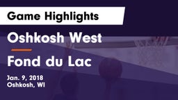 Oshkosh West  vs Fond du Lac  Game Highlights - Jan. 9, 2018