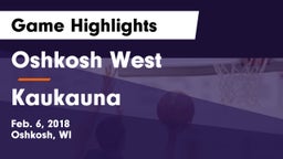 Oshkosh West  vs Kaukauna  Game Highlights - Feb. 6, 2018