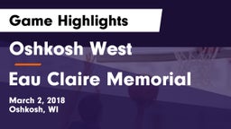 Oshkosh West  vs Eau Claire Memorial  Game Highlights - March 2, 2018
