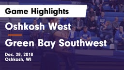 Oshkosh West  vs Green Bay Southwest  Game Highlights - Dec. 28, 2018