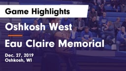 Oshkosh West  vs Eau Claire Memorial  Game Highlights - Dec. 27, 2019