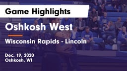 Oshkosh West  vs Wisconsin Rapids - Lincoln  Game Highlights - Dec. 19, 2020