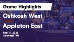 Oshkosh West  vs Appleton East  Game Highlights - Feb. 5, 2021