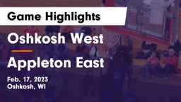 Oshkosh West  vs Appleton East  Game Highlights - Feb. 17, 2023