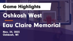 Oshkosh West  vs Eau Claire Memorial  Game Highlights - Nov. 24, 2023