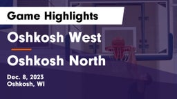 Oshkosh West  vs Oshkosh North  Game Highlights - Dec. 8, 2023