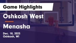 Oshkosh West  vs Menasha  Game Highlights - Dec. 18, 2023
