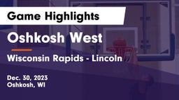 Oshkosh West  vs Wisconsin Rapids - Lincoln  Game Highlights - Dec. 30, 2023