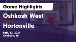 Oshkosh West  vs Hortonville  Game Highlights - Feb. 22, 2024