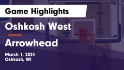 Oshkosh West  vs Arrowhead  Game Highlights - March 1, 2024