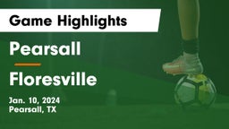 Pearsall  vs Floresville  Game Highlights - Jan. 10, 2024