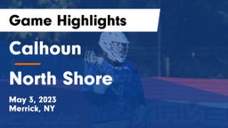 Calhoun  vs North Shore  Game Highlights - May 3, 2023