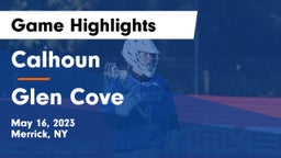 Calhoun  vs Glen Cove  Game Highlights - May 16, 2023