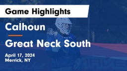 Calhoun  vs Great Neck South  Game Highlights - April 17, 2024