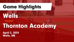 Wells  vs Thornton Academy Game Highlights - April 2, 2024