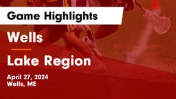 Wells  vs Lake Region  Game Highlights - April 27, 2024