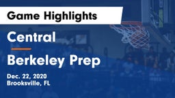 Central  vs Berkeley Prep  Game Highlights - Dec. 22, 2020