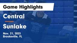 Central  vs Sunlake  Game Highlights - Nov. 21, 2023