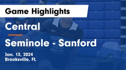 Central  vs Seminole  - Sanford Game Highlights - Jan. 13, 2024