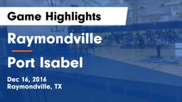 Raymondville  vs Port Isabel  Game Highlights - Dec 16, 2016