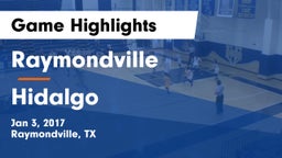 Raymondville  vs Hidalgo  Game Highlights - Jan 3, 2017