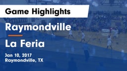 Raymondville  vs La Feria  Game Highlights - Jan 10, 2017