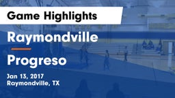 Raymondville  vs Progreso  Game Highlights - Jan 13, 2017