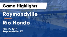 Raymondville  vs Rio Hondo Game Highlights - Jan 17, 2017