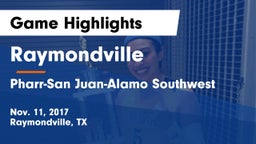 Raymondville  vs Pharr-San Juan-Alamo Southwest  Game Highlights - Nov. 11, 2017