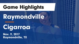 Raymondville  vs Cigarroa  Game Highlights - Nov. 9, 2017
