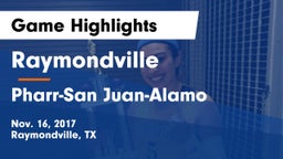 Raymondville  vs Pharr-San Juan-Alamo  Game Highlights - Nov. 16, 2017