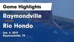 Raymondville  vs Rio Hondo  Game Highlights - Jan. 4, 2019