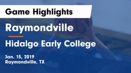 Raymondville  vs Hidalgo Early College  Game Highlights - Jan. 15, 2019