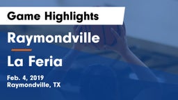 Raymondville  vs La Feria  Game Highlights - Feb. 4, 2019