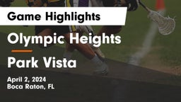 Olympic Heights  vs Park Vista  Game Highlights - April 2, 2024