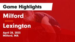 Milford  vs Lexington  Game Highlights - April 28, 2023