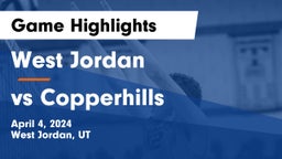 West Jordan  vs vs Copperhills  Game Highlights - April 4, 2024