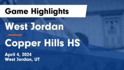 West Jordan  vs Copper Hills HS Game Highlights - April 4, 2024