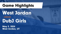 West Jordan  vs DubJ Girls Game Highlights - May 9, 2024