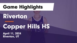 Riverton  vs Copper Hills HS Game Highlights - April 11, 2024