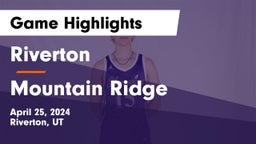 Riverton  vs Mountain Ridge  Game Highlights - April 25, 2024